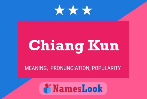 Chiang Kun Name Poster