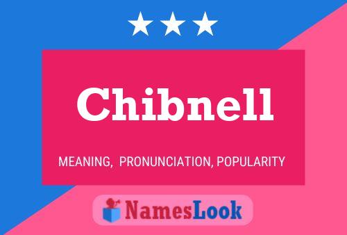 Chibnell Name Poster