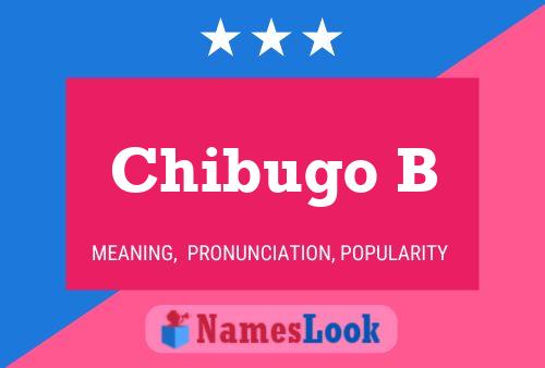 Chibugo B Name Poster