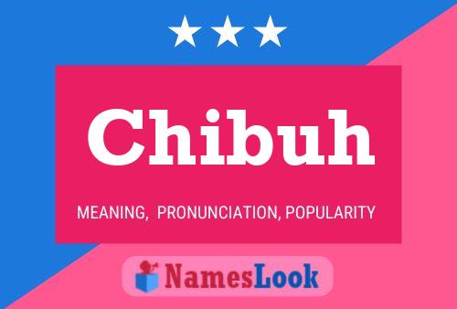 Chibuh Name Poster