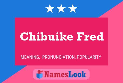 Chibuike Fred Name Poster