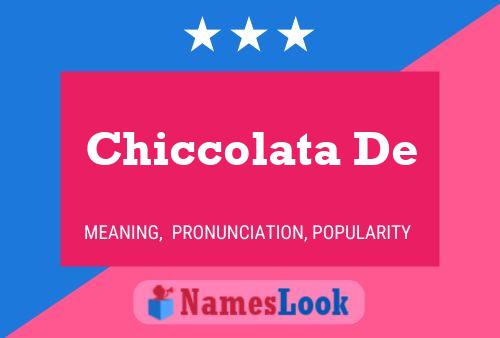 Chiccolata De Name Poster