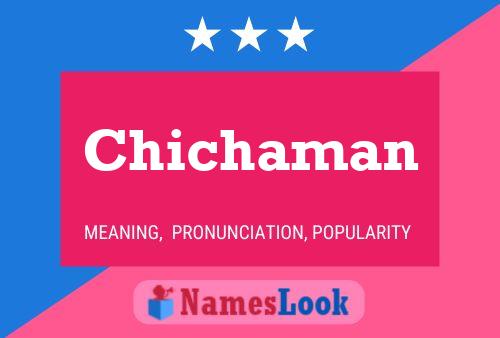 Chichaman Name Poster