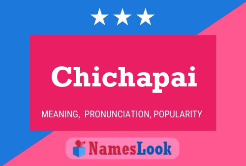 Chichapai Name Poster