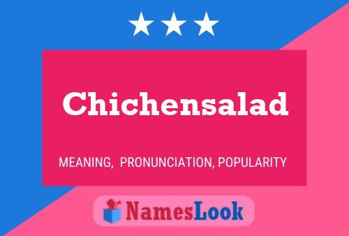 Chichensalad Name Poster