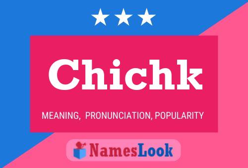 Chichk Name Poster