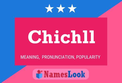 Chichll Name Poster