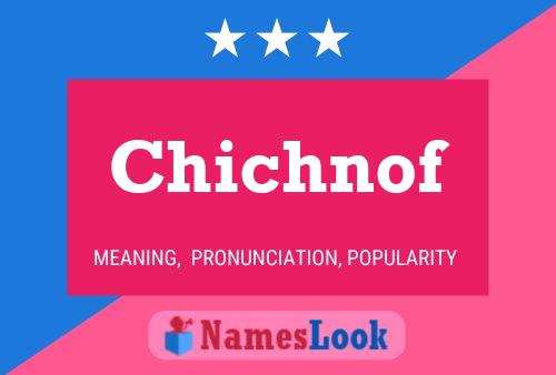 Chichnof Name Poster