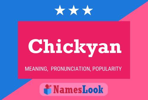 Chickyan Name Poster