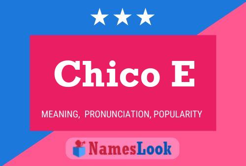 Chico E Name Poster