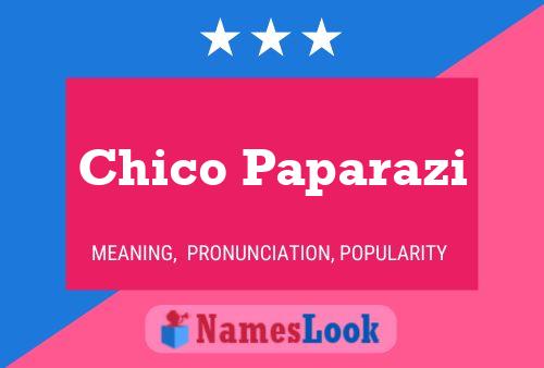 Chico Paparazi Name Poster