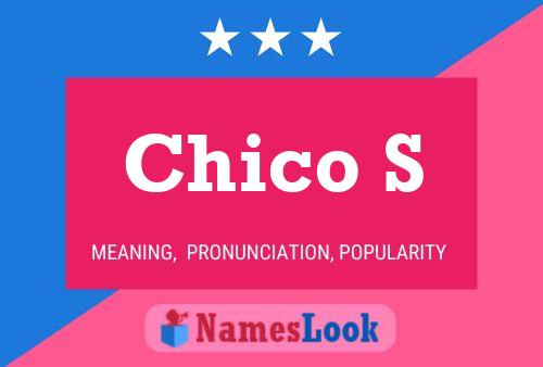 Chico S Name Poster