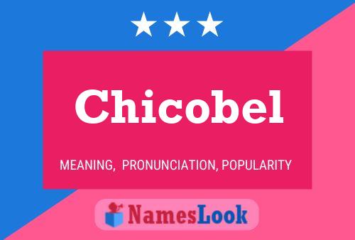 Chicobel Name Poster