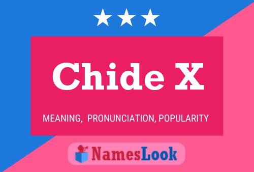 Chide X Name Poster