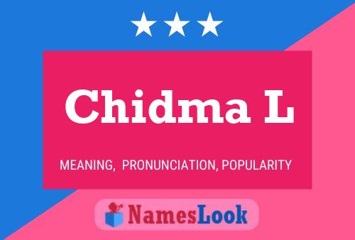 Chidma L Name Poster