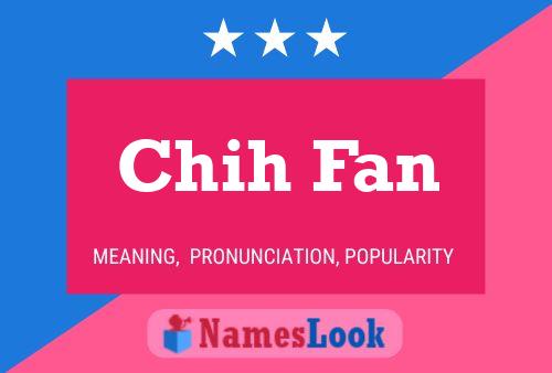 Chih Fan Name Poster