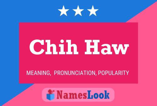 Chih Haw Name Poster