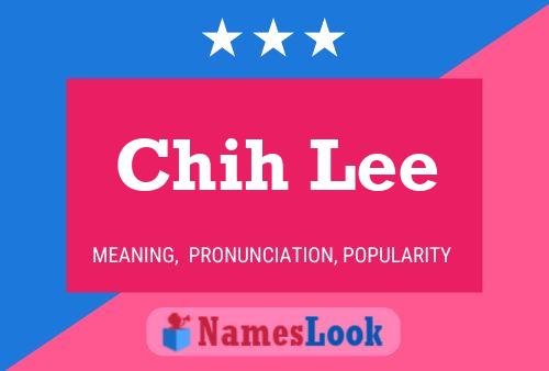 Chih Lee Name Poster