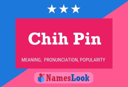 Chih Pin Name Poster