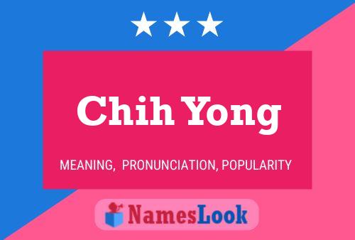 Chih Yong Name Poster