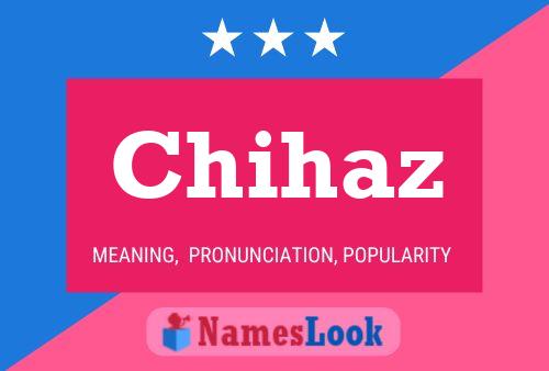 Chihaz Name Poster