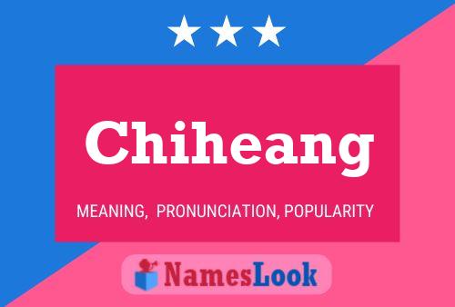 Chiheang Name Poster