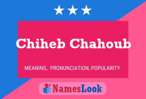 Chiheb Chahoub Name Poster