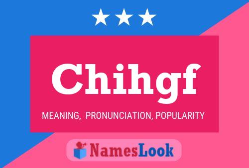 Chihgf Name Poster