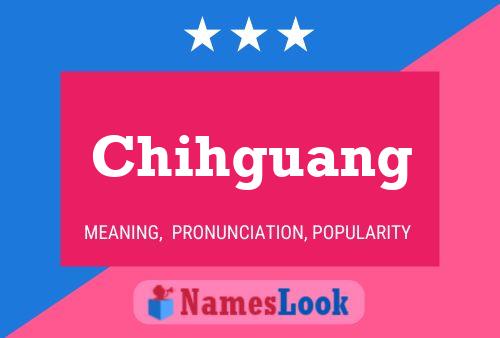 Chihguang Name Poster