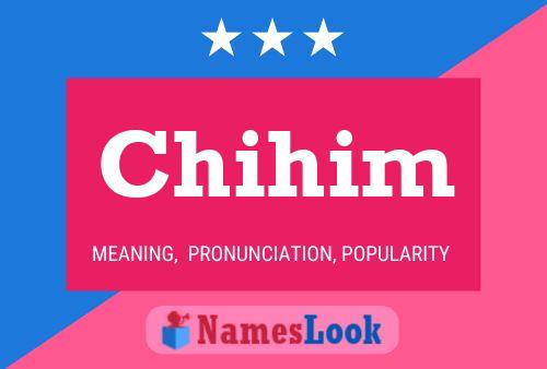 Chihim Name Poster