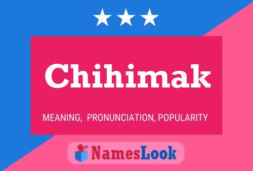 Chihimak Name Poster