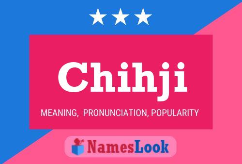 Chihji Name Poster