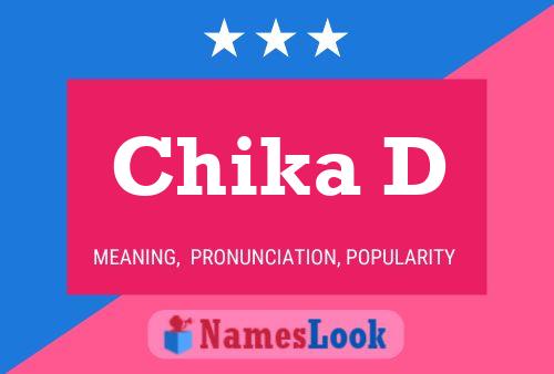 Chika D Name Poster