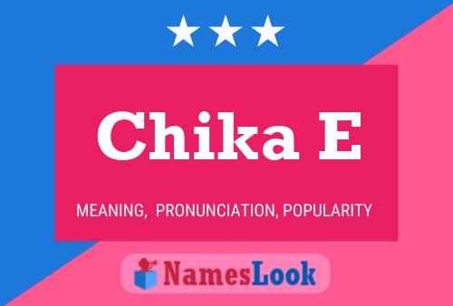 Chika E Name Poster