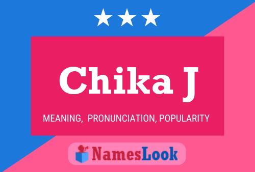 Chika J Name Poster