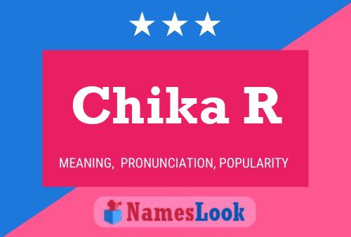 Chika R Name Poster