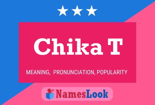 Chika T Name Poster