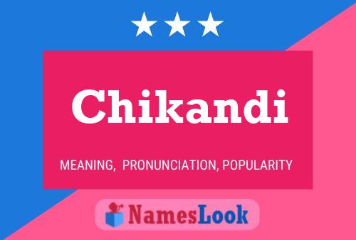 Chikandi Name Poster