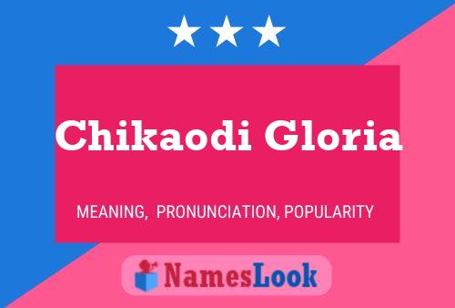 Chikaodi Gloria Name Poster