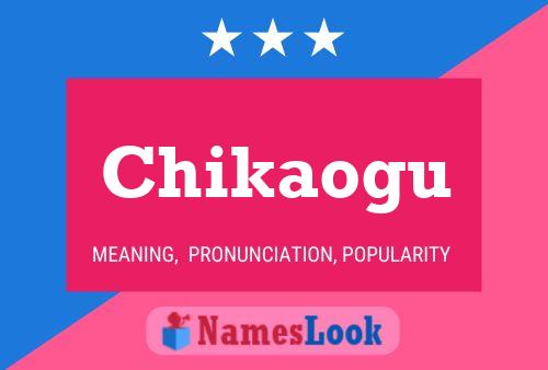 Chikaogu Name Poster