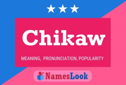 Chikaw Name Poster