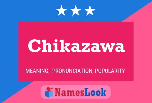 Chikazawa Name Poster