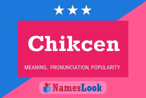 Chikcen Name Poster