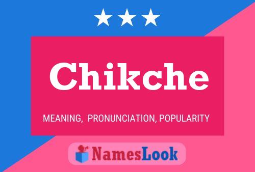 Chikche Name Poster