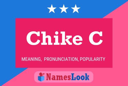 Chike C Name Poster