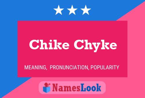 Chike Chyke Name Poster