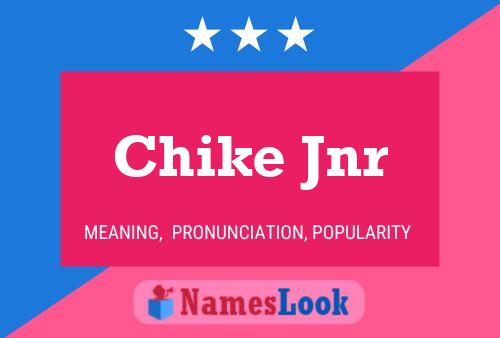 Chike Jnr Name Poster