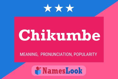 Chikumbe Name Poster