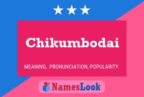 Chikumbodai Name Poster