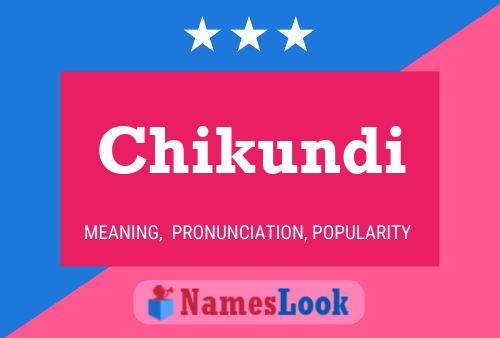 Chikundi Name Poster